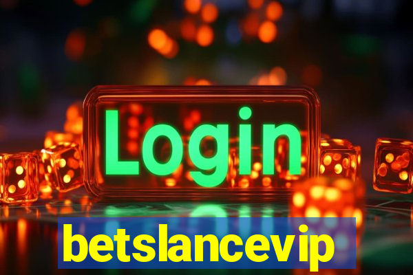 betslancevip