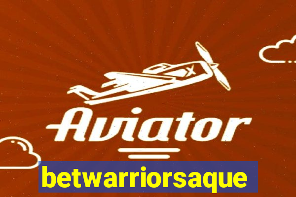 betwarriorsaque