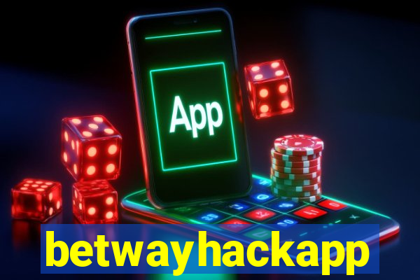 betwayhackapp