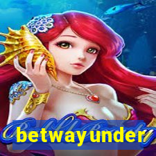 betwayunder