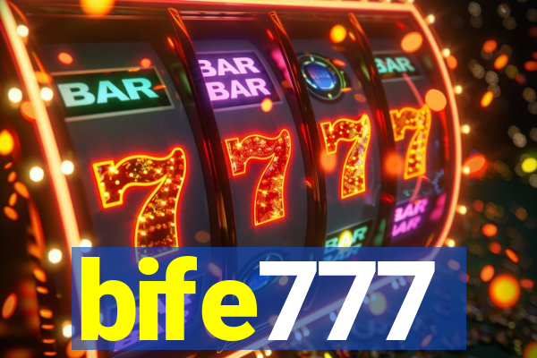 bife777