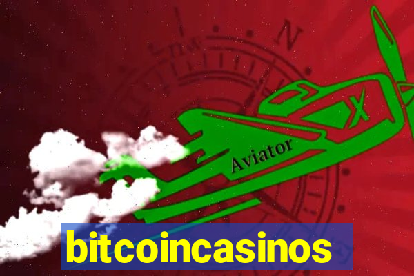 bitcoincasinos