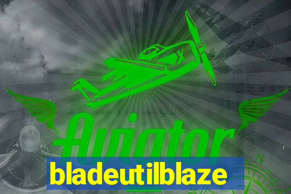 bladeutilblaze