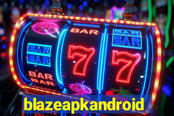 blazeapkandroid