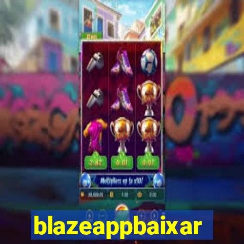 blazeappbaixar