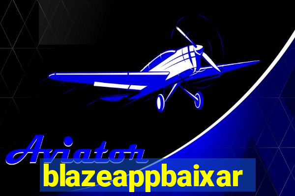 blazeappbaixar