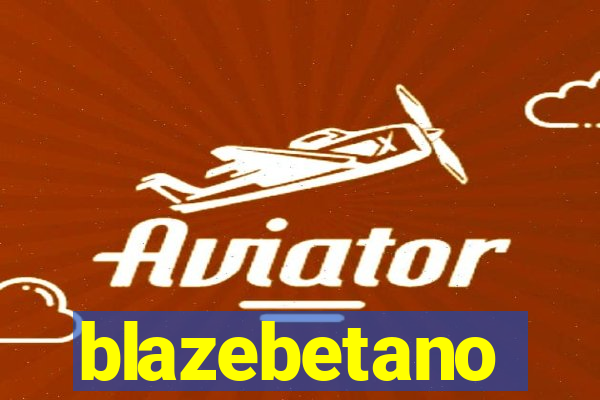 blazebetano