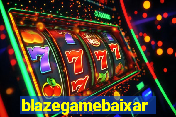 blazegamebaixar