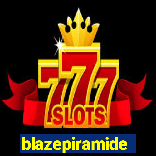 blazepiramide