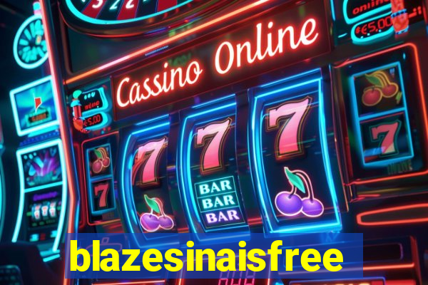 blazesinaisfree