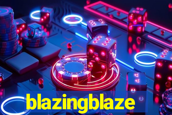 blazingblaze