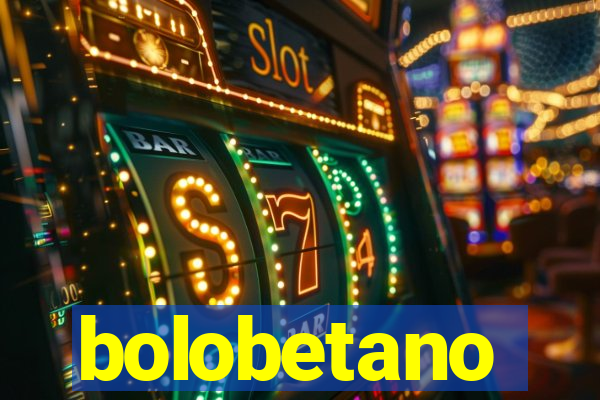 bolobetano