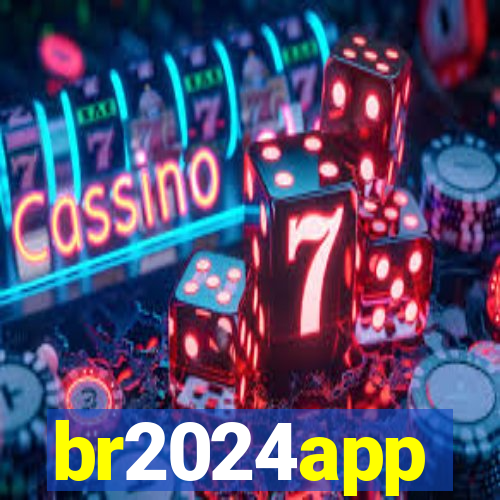 br2024app