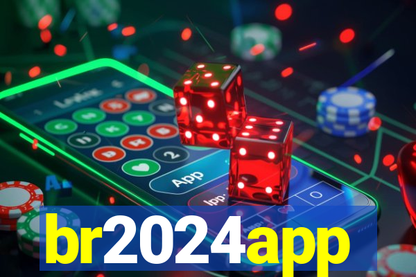 br2024app