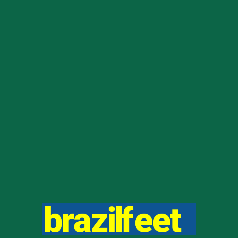 brazilfeet