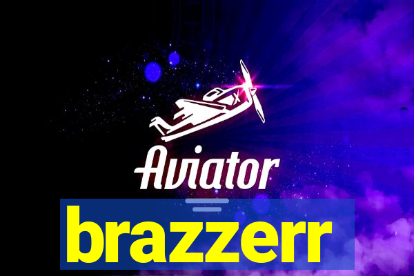 brazzerr