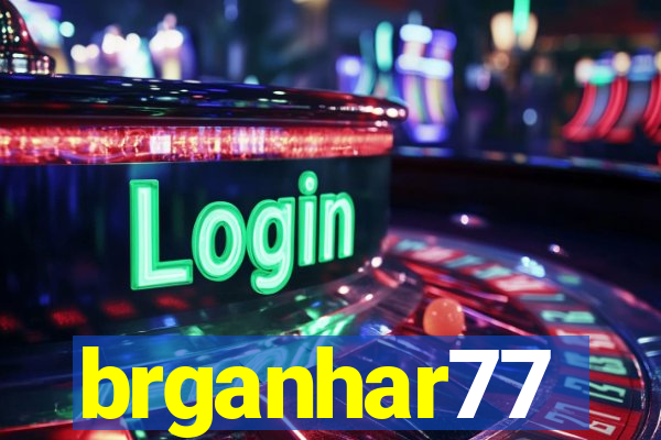 brganhar77