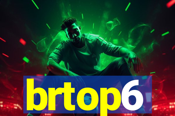 brtop6