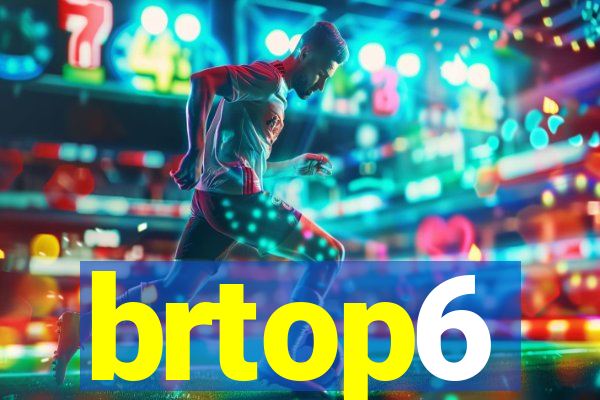 brtop6