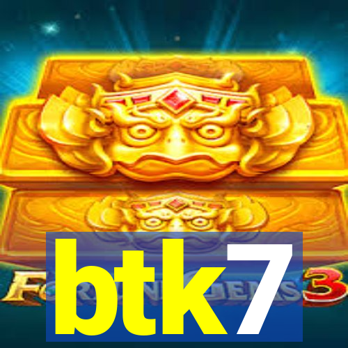 btk7