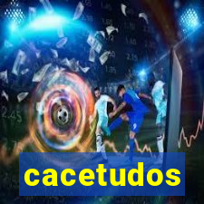 cacetudos