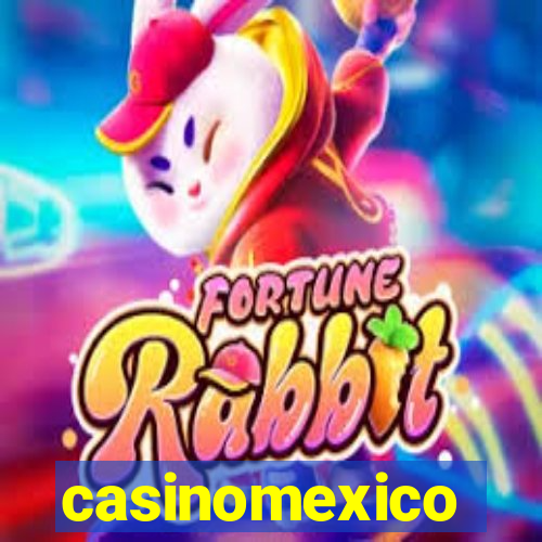 casinomexico