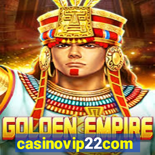 casinovip22com