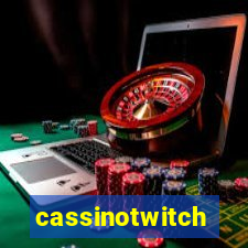 cassinotwitch