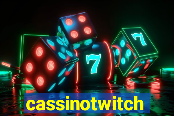 cassinotwitch