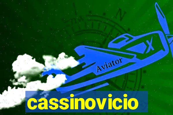 cassinovicio