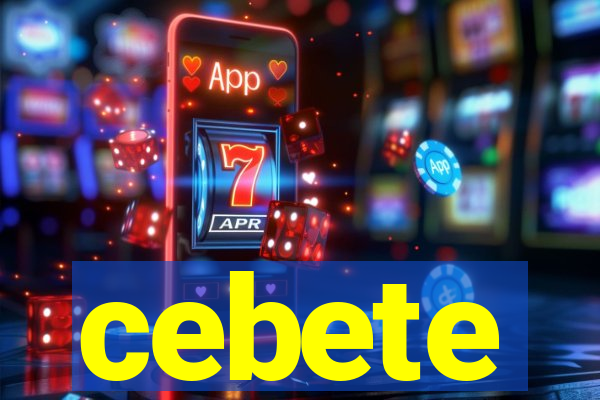 cebete