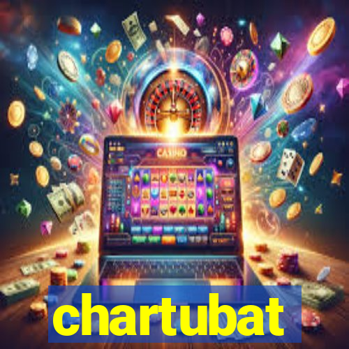 chartubat