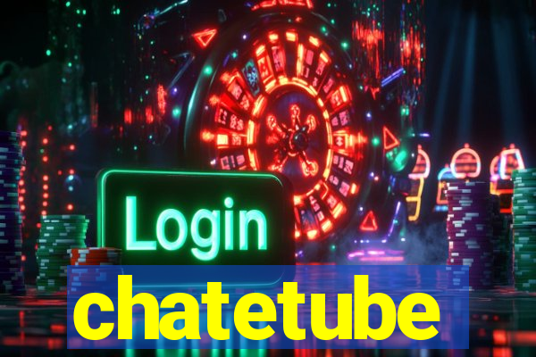 chatetube