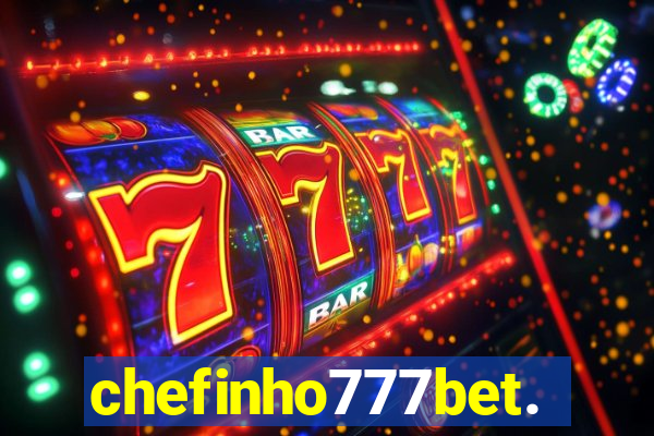 chefinho777bet.com