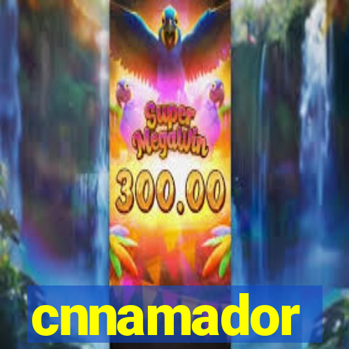 cnnamador