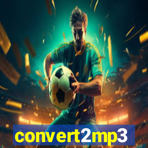 convert2mp3