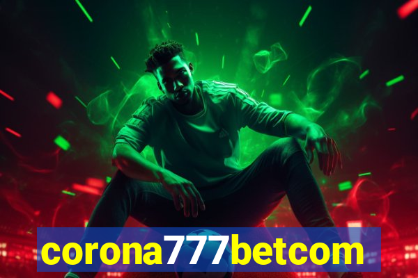 corona777betcom