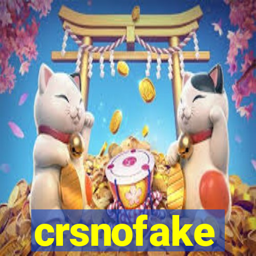 crsnofake