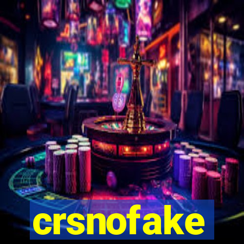 crsnofake