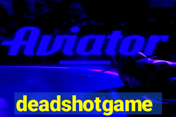 deadshotgame