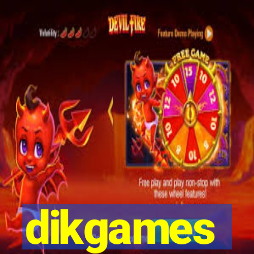 dikgames