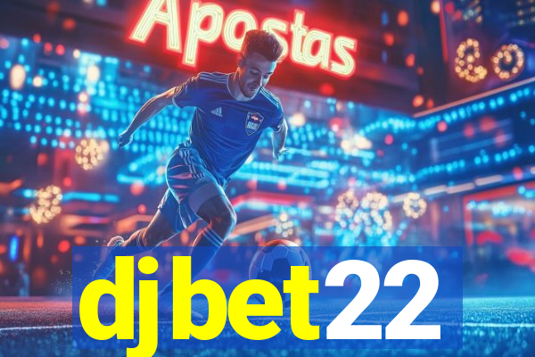 djbet22