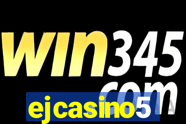 ejcasino5