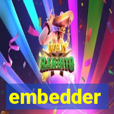 embedder