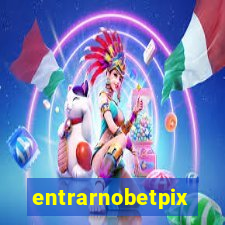 entrarnobetpix