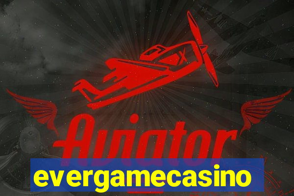 evergamecasino