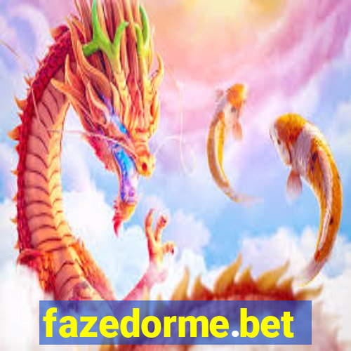 fazedorme.bet