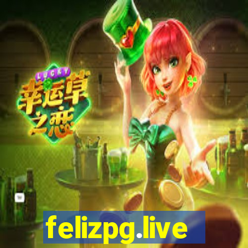 felizpg.live