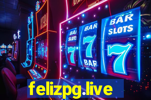 felizpg.live