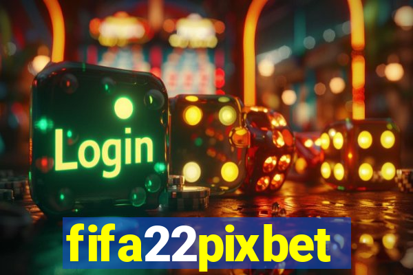 fifa22pixbet